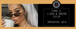 Lashes & Brows - Brisbane